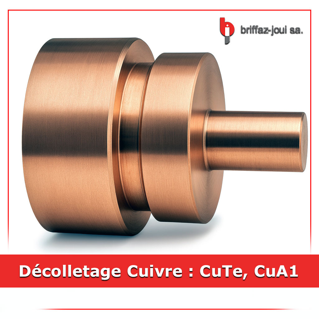 Décolletage Cuivre : CuTe, CuA1